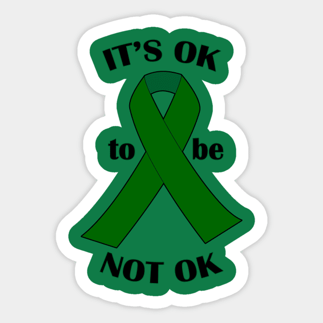 It's OK to be NOT OK Sticker by ejourdainjr